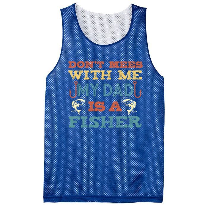 Funny Dad Daughter My Dad Is A Fisher Gift Mesh Reversible Basketball Jersey Tank