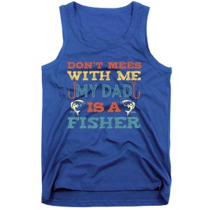 Funny Dad Daughter My Dad Is A Fisher Gift Tank Top