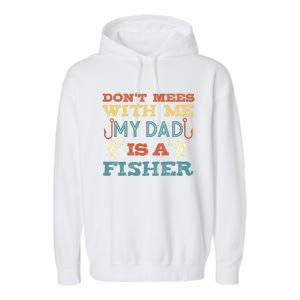 Funny Dad Daughter My Dad Is A Fisher Gift Garment-Dyed Fleece Hoodie