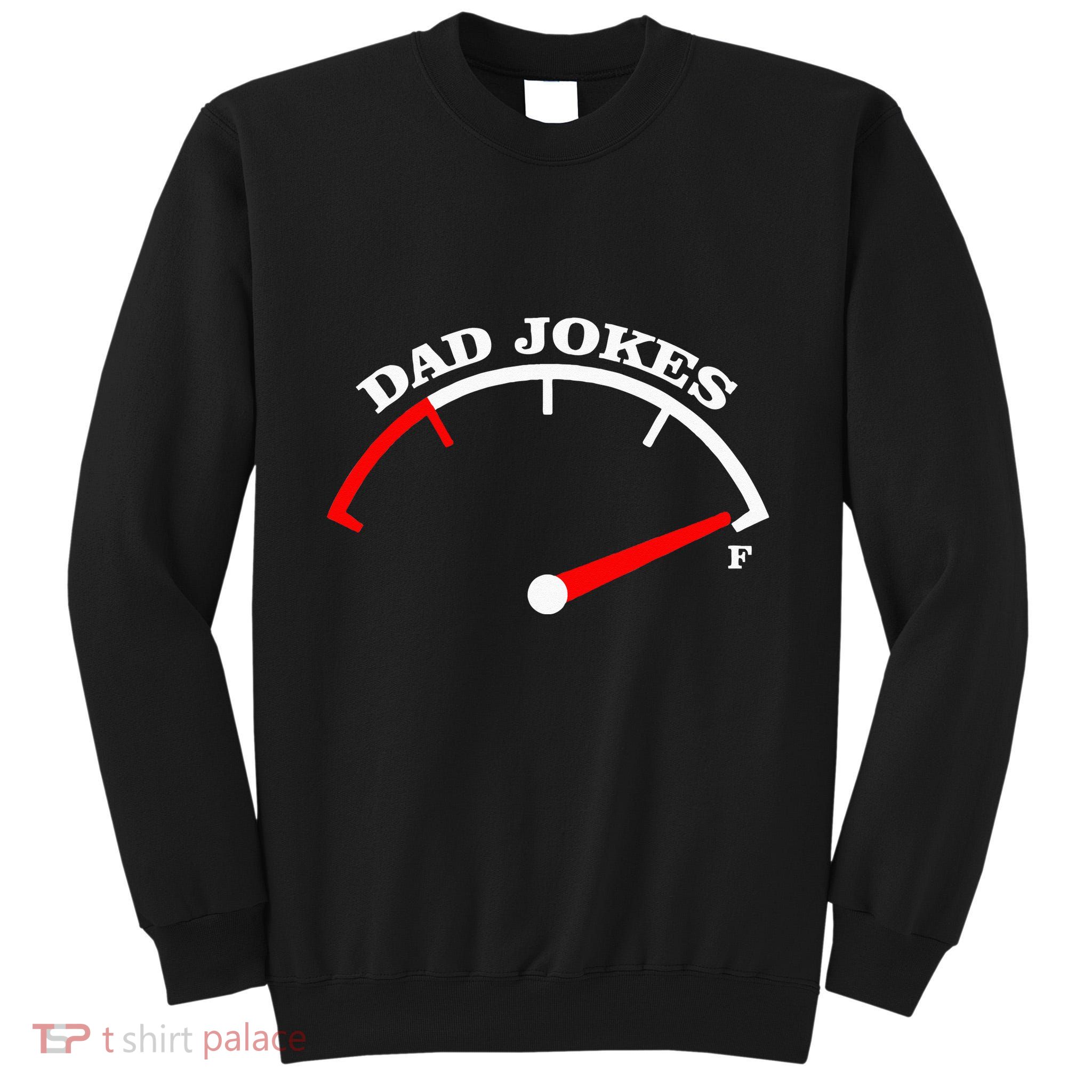 Fathers Day Dad Jokes Fuel Car Pun Loading Father Tall Sweatshirt