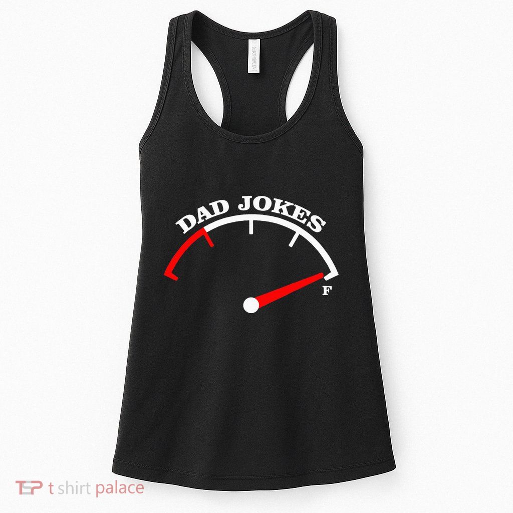 Fathers Day Dad Jokes Fuel Car Pun Loading Father Womens Tank Top