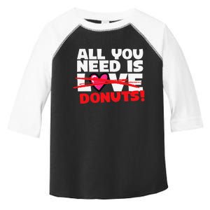 Funny Donut Doughnut Lover All You Need is Donuts Toddler Fine Jersey T-Shirt