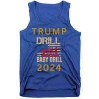 Funny Drill Drill Trump 2024 Gift Tank Top