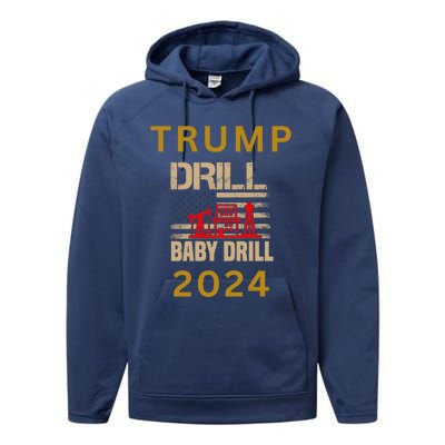 Funny Drill Drill Trump 2024 Gift Performance Fleece Hoodie