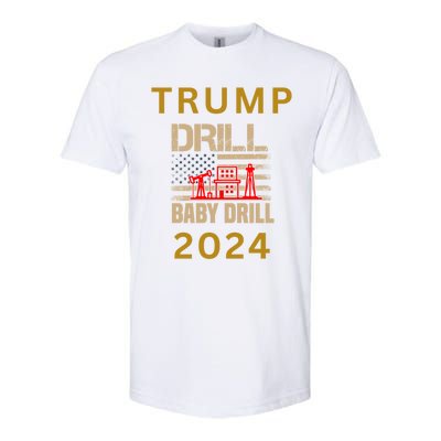 Funny Drill Drill Trump 2024 Gift Softstyle CVC T-Shirt