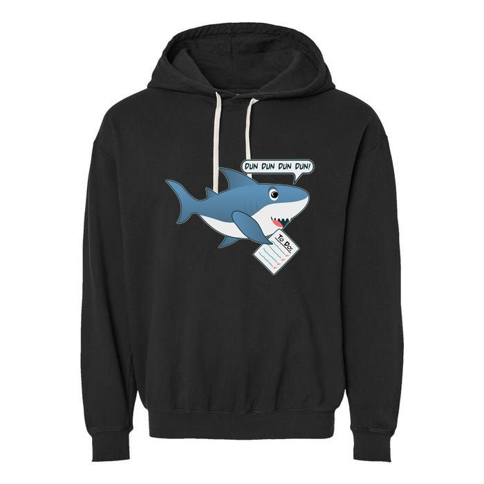 Funny Dun Dun To Do List Shark Garment-Dyed Fleece Hoodie