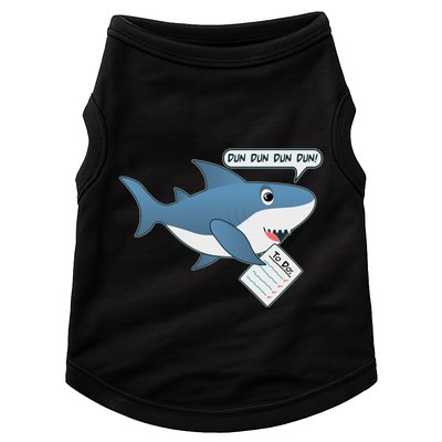 Funny Dun Dun To Do List Shark Doggie Tank