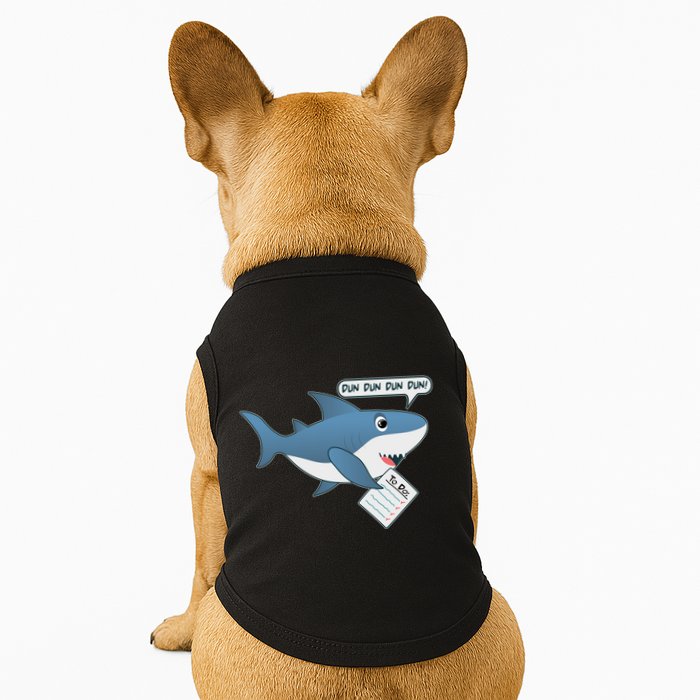 Funny Dun Dun To Do List Shark Doggie Tank