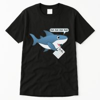 Funny Dun Dun To Do List Shark Tall T-Shirt