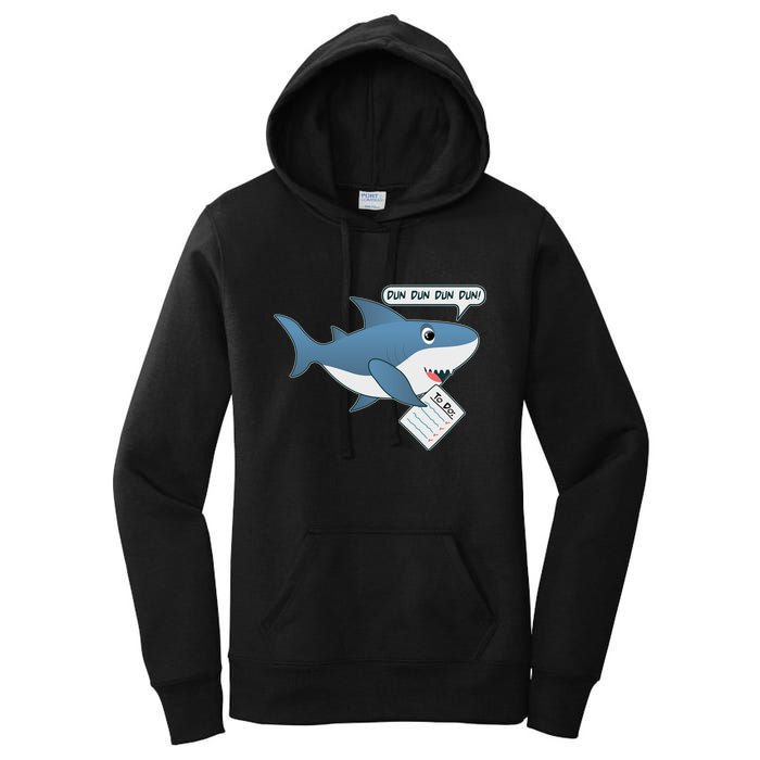 Funny Dun Dun To Do List Shark Women's Pullover Hoodie