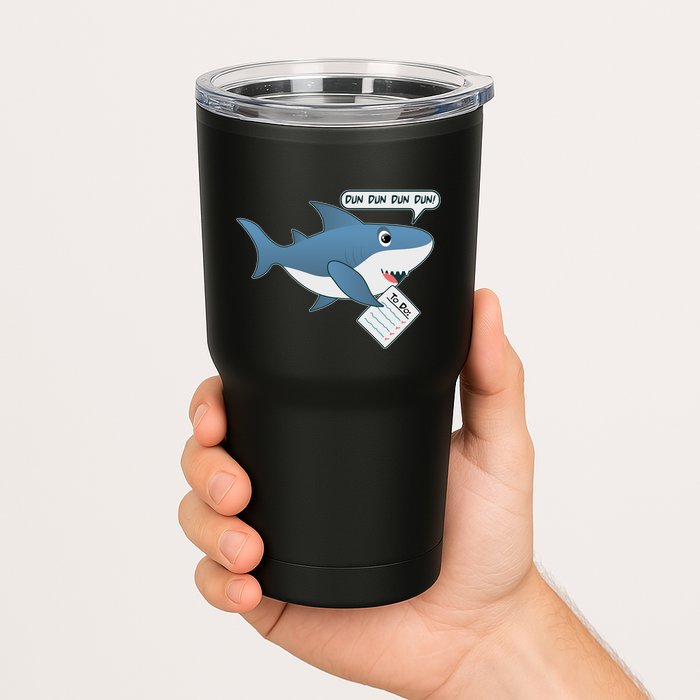 Funny Dun Dun To Do List Shark Tumbler
