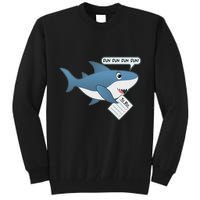 Funny Dun Dun To Do List Shark Tall Sweatshirt