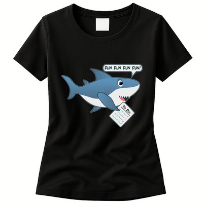 Funny Dun Dun To Do List Shark Womens T-Shirt