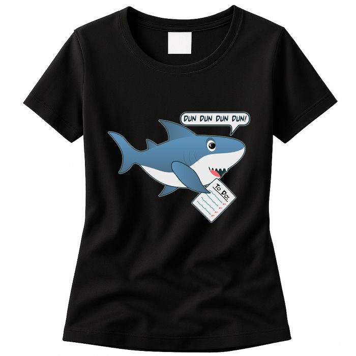Funny Dun Dun To Do List Shark Womens T-Shirt