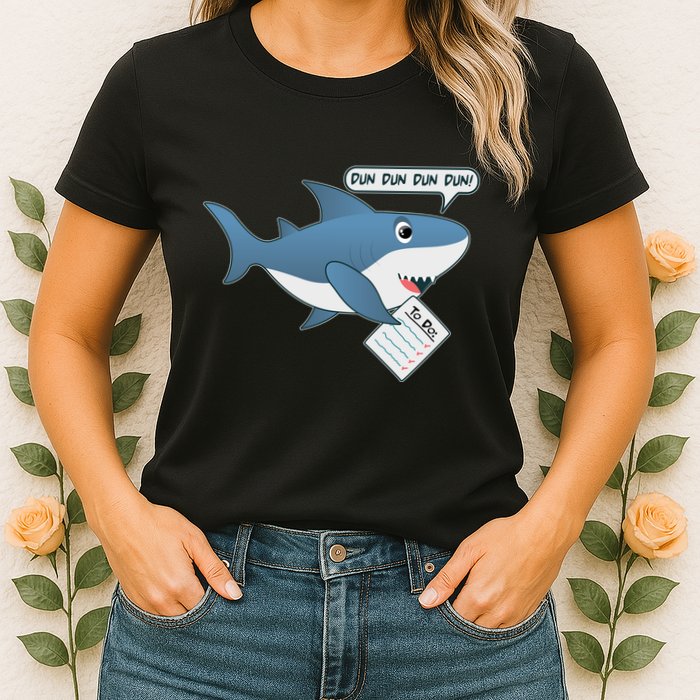 Funny Dun Dun To Do List Shark Womens T-Shirt