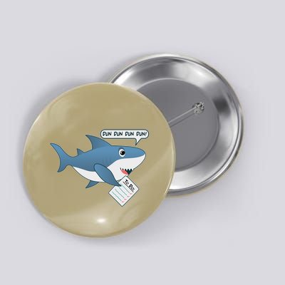 Funny Dun Dun To Do List Shark Button