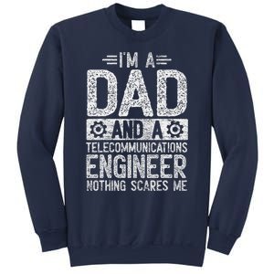 Fathers Day Dad IM Dad And Telecommunications Engineer Sweatshirt