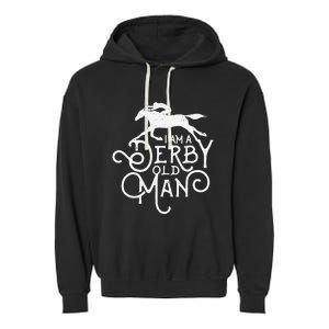 Funny Derby Day Derby Old Man Kentucky Horse Racing Garment-Dyed Fleece Hoodie