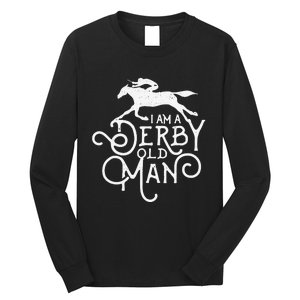 Funny Derby Day Derby Old Man Kentucky Horse Racing Long Sleeve Shirt