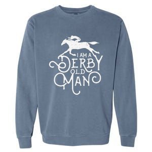 Funny Derby Day Derby Old Man Kentucky Horse Racing Garment-Dyed Sweatshirt