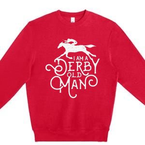 Funny Derby Day Derby Old Man Kentucky Horse Racing Premium Crewneck Sweatshirt