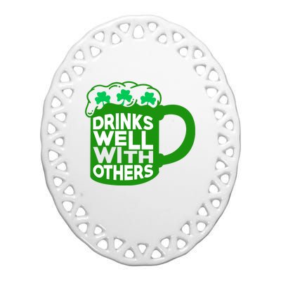 Funny Drinking Drinks Well With Others Ceramic Oval Ornament