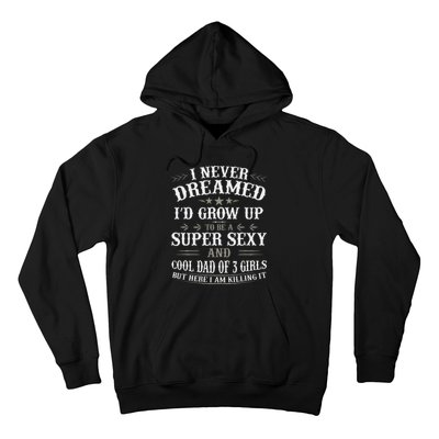 Fathers Day Dad Daughter Matching Father Of 3 Hoodie