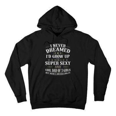 Fathers Day Dad Daughter Matching Father Of 3 Tall Hoodie