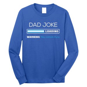 Fathers Day Dad Joke Loading Warning Punny Dad Great Gift Long Sleeve Shirt