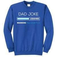 Fathers Day Dad Joke Loading Warning Punny Dad Great Gift Sweatshirt