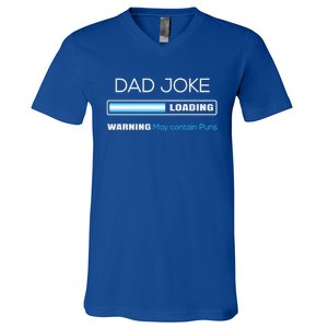 Fathers Day Dad Joke Loading Warning Punny Dad Great Gift V-Neck T-Shirt