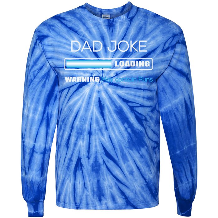 Fathers Day Dad Joke Loading Warning Punny Dad Great Gift Tie-Dye Long Sleeve Shirt