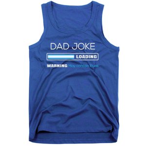 Fathers Day Dad Joke Loading Warning Punny Dad Great Gift Tank Top