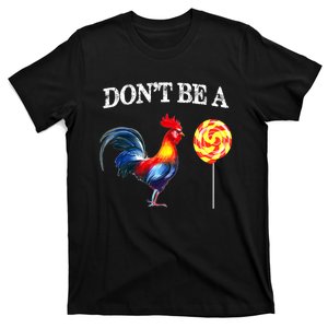 FatherS Day Dont Be A Sucker Cock Funny T-Shirt