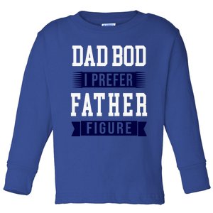 Funny Daddy Dad Bod Fathers Figure Gift Toddler Long Sleeve Shirt