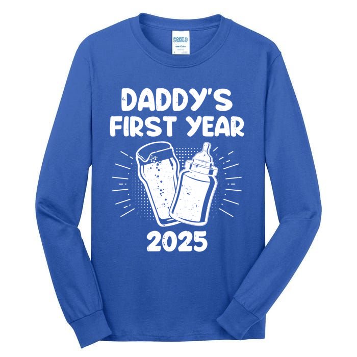 FatherS Day DaddyS First Year 2025 Fathers Great Gift Tall Long Sleeve T-Shirt