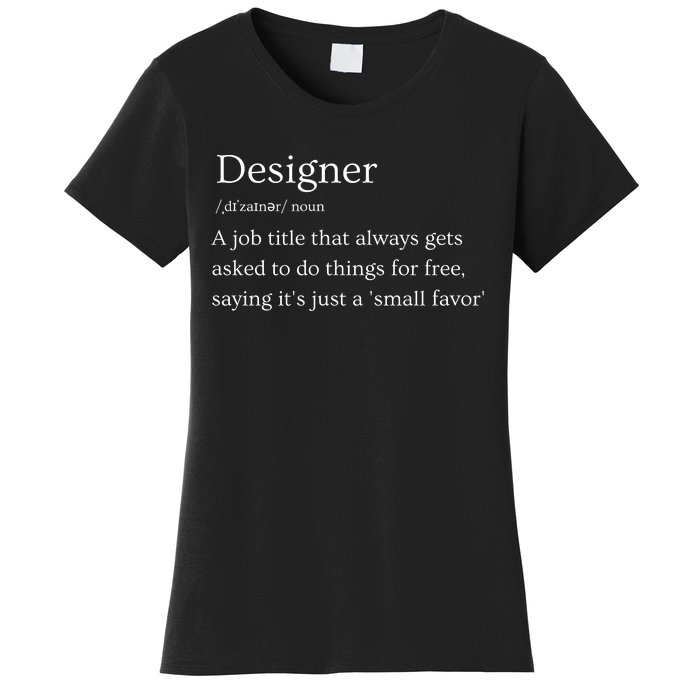 Funny Designer Definition Women's T-Shirt