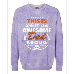 Father's Dad Day This is what an Awesome Dad looks like Colorblast Crewneck Sweatshirt