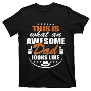 Father's Dad Day This is what an Awesome Dad looks like T-Shirt