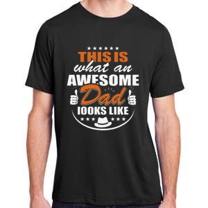 Father's Dad Day This is what an Awesome Dad looks like Adult ChromaSoft Performance T-Shirt