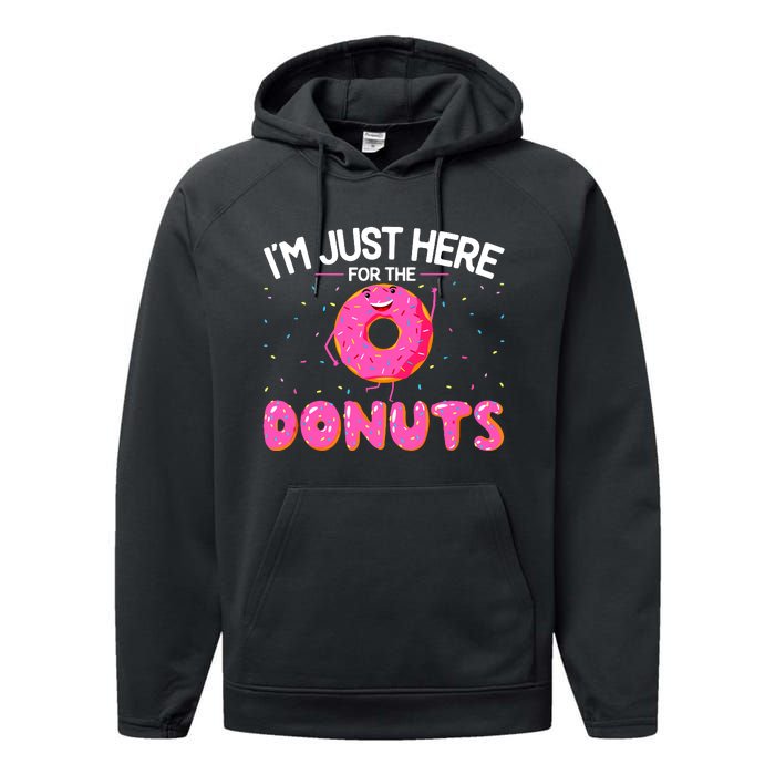 Funny Doughnut Donut Lover Im Just Here For The Donuts Performance Fleece Hoodie