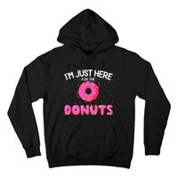 Funny Doughnut Donut Lover Im Just Here For The Donuts Hoodie