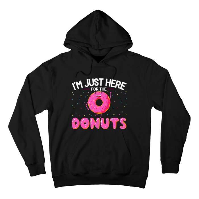 Funny Doughnut Donut Lover Im Just Here For The Donuts Hoodie