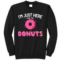 Funny Doughnut Donut Lover Im Just Here For The Donuts Sweatshirt