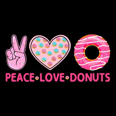 Funny Doughnut Donut Lover Peace Love Donuts Themed T-Shirt