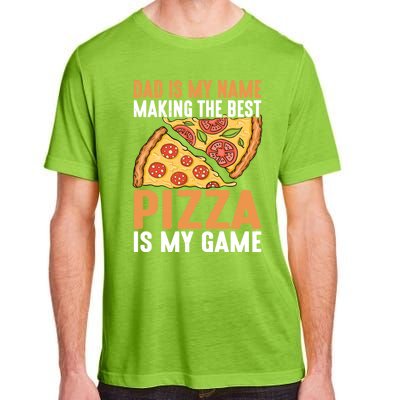 Fathers Day Dad Best Pizza Is My Game Pizza Making Meaningful Gift Adult ChromaSoft Performance T-Shirt