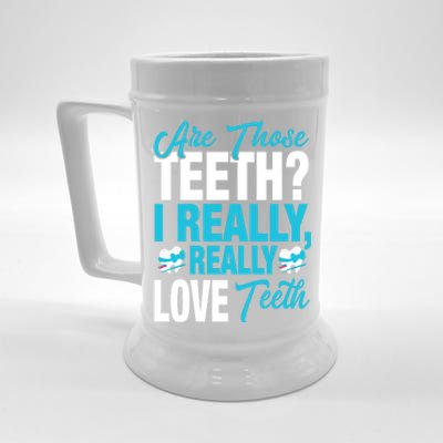 Funny Dentist Dental Assistant Gift I Really Love Teeth Gift Beer Stein