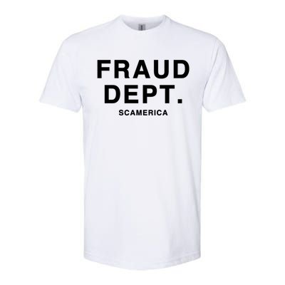 Fraud Dept Deptarment Scamerica Softstyle® CVC T-Shirt