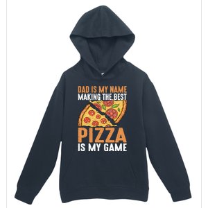 Fathers Day Dad Best Pizza Is My Game Pizza Making Gift Urban Pullover Hoodie