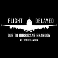 Flight Delayed Due To Hurricane Brandon #LetsGoBrandon Backpack